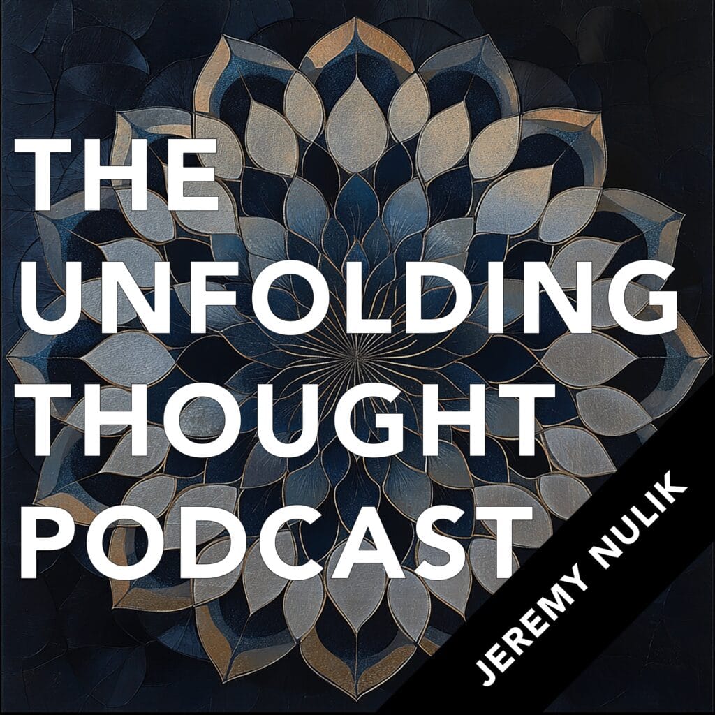 The Unfolding Thought Podcast episode artwork: Jeremy Nulik – How Vision Shapes Strategy