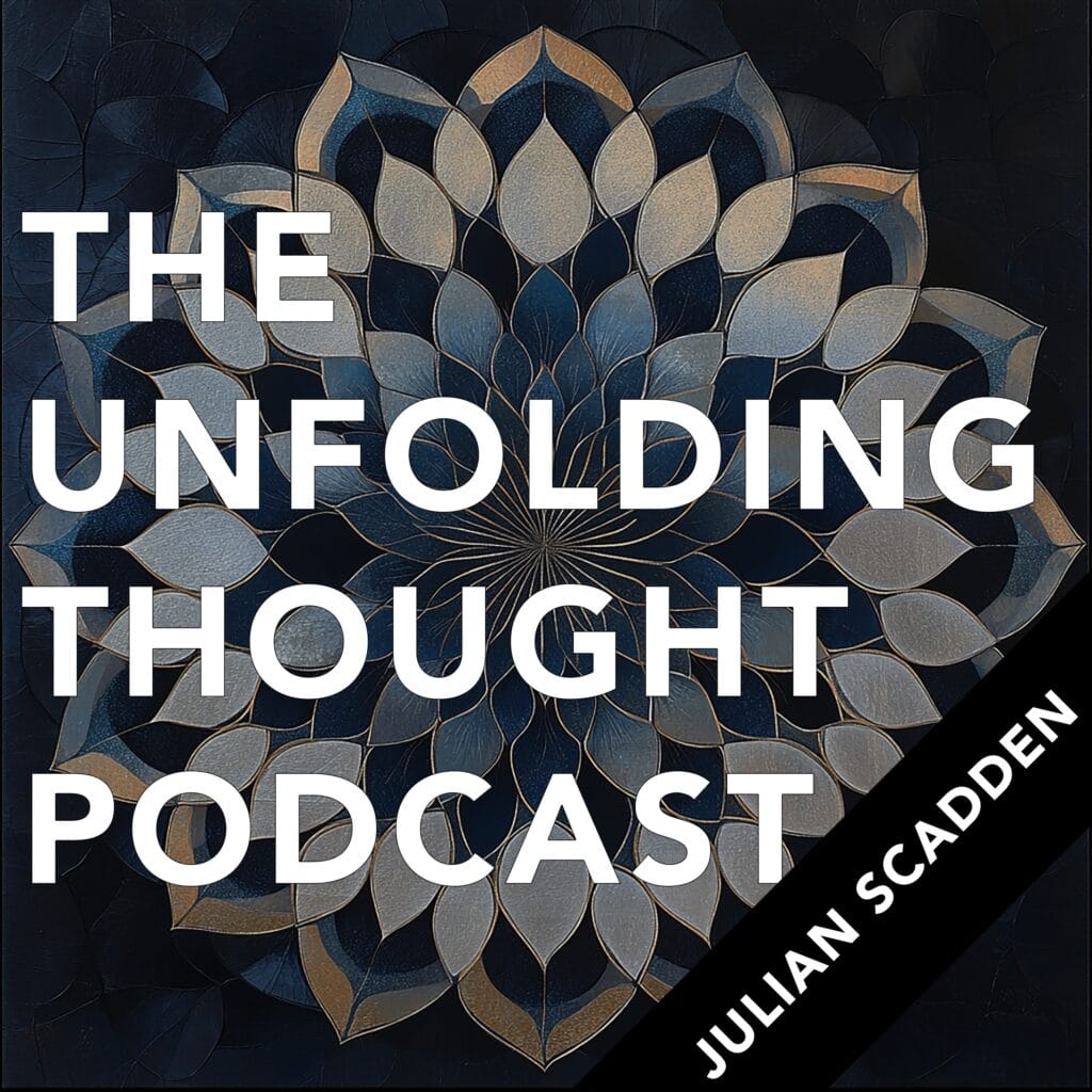 The Unfolding Thought Podcast episode artwork: Julian Scadden – From Blue Collar Roots to Transforming Trades Leadership
