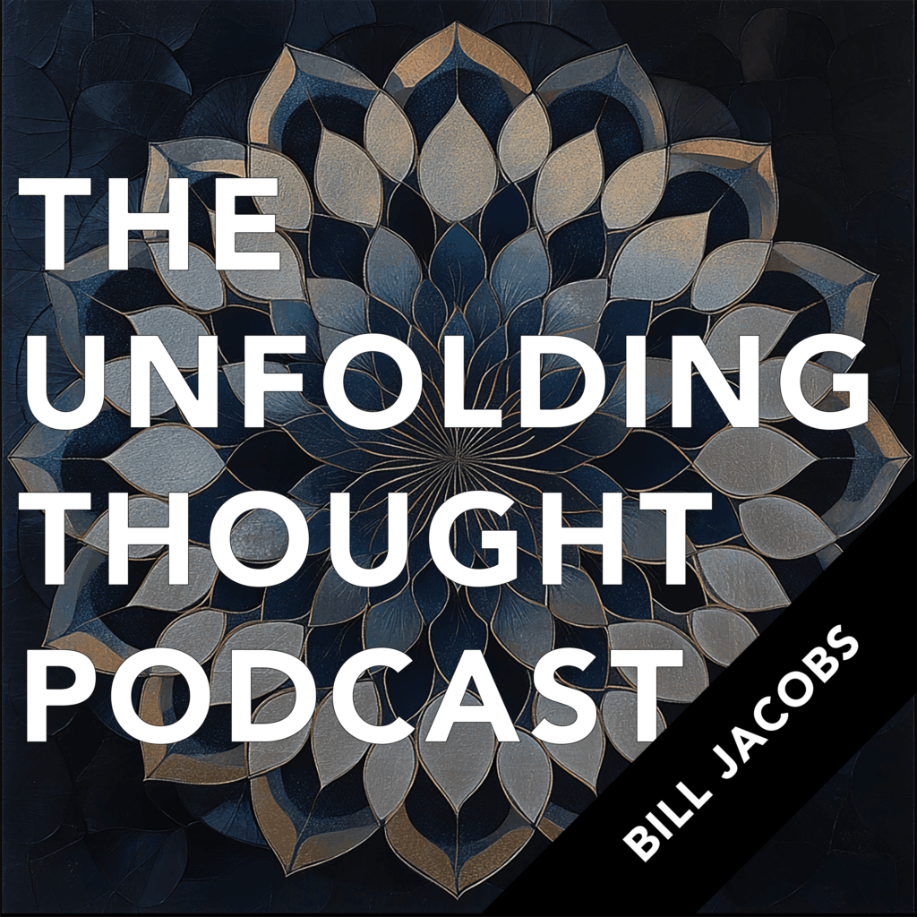 The Unfolding Thought Podcast episode artwork: Bill Jacobs – Game over. Fundraising no longer works?