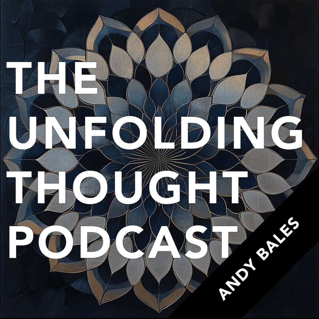 The Unfolding Thought Podcast episode artwork: Andy Bales – From Poverty to Purpose