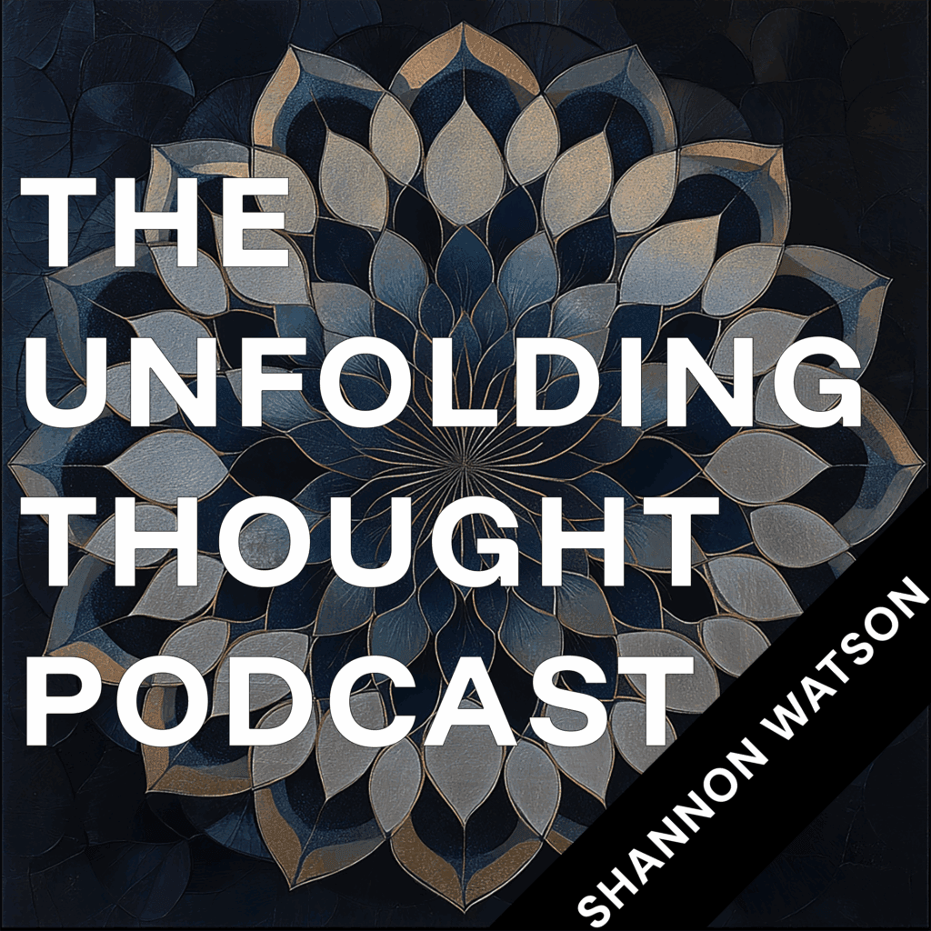 The Unfolding Thought Podcast episode artwork: Shannon Watson: Getting Beyond Politics