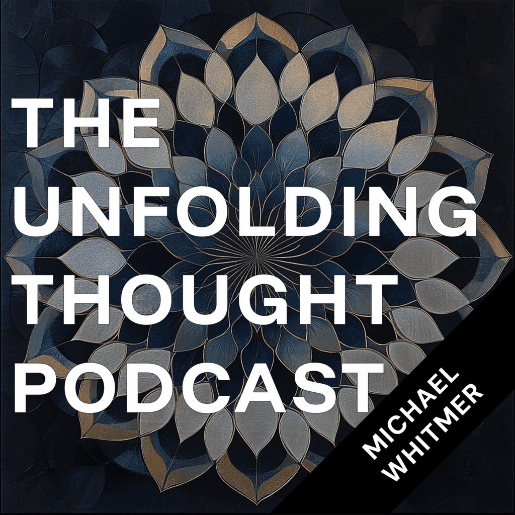 The Unfolding Thought Podcast episode artwork: Michael Whitmer: Food, Trust, and the Stories We Tell